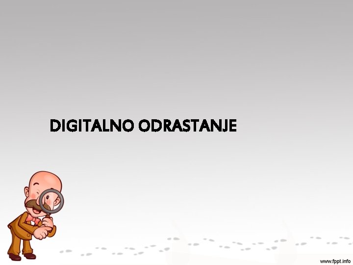 DIGITALNO ODRASTANJE 