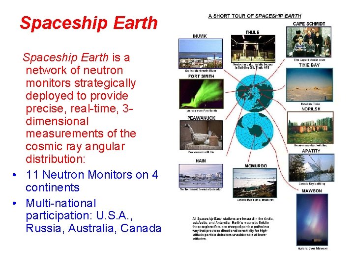 Spaceship Earth is a network of neutron monitors strategically deployed to provide precise, real-time,