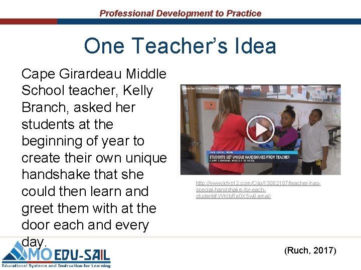 Professional Development to Practice One Teacher’s Idea Cape Girardeau Middle School teacher, Kelly Branch,