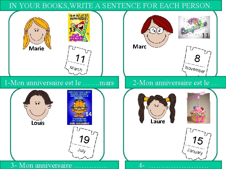 IN YOUR BOOKS, WRITE A SENTENCE FOR EACH PERSON. 13 Marie 11 Marc w