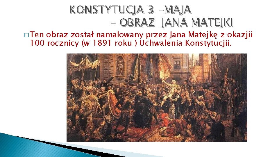 � Ten KONSTYTUCJA 3 -MAJA - OBRAZ JANA MATEJKI obraz został namalowany przez Jana