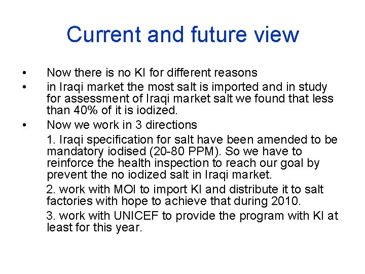 Current and future view • • • Now there is no KI for different