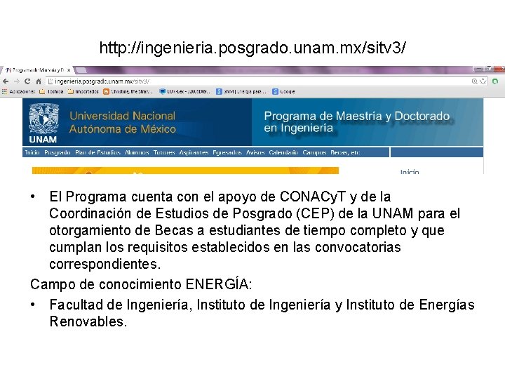 http: //ingenieria. posgrado. unam. mx/sitv 3/ • El Programa cuenta con el apoyo de