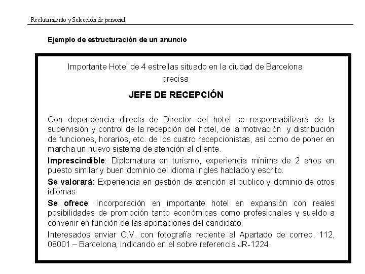 Reclutamiento y Selección de personal Ejemplo de estructuración de un anuncio Importante Hotel de