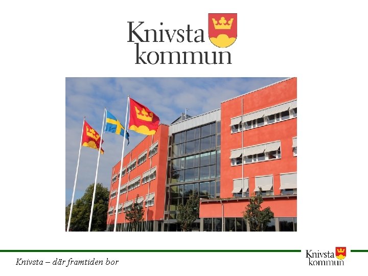 Knivsta – där framtiden bor 