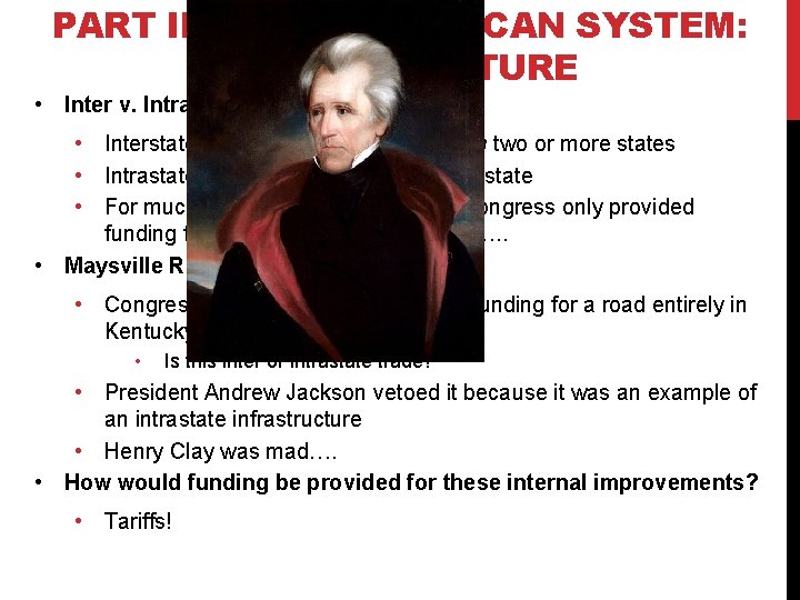 PART II OF THE AMERICAN SYSTEM: INFRASTRUCTURE • Inter v. Intra state trade: •
