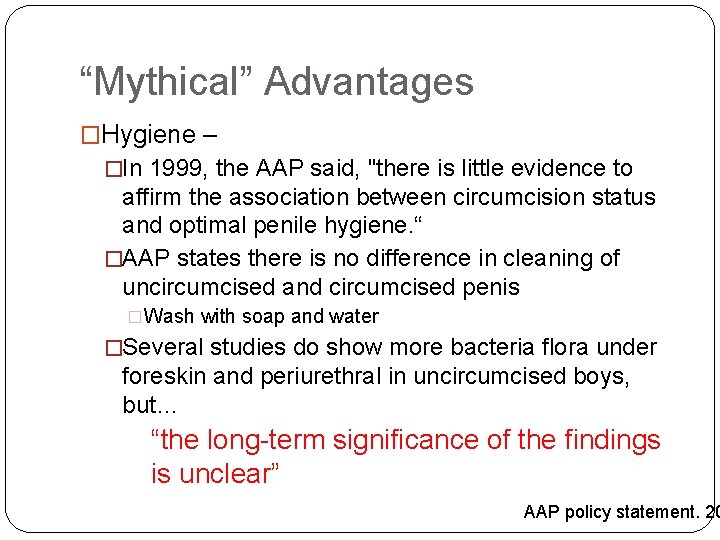 “Mythical” Advantages �Hygiene – �In 1999, the AAP said, "there is little evidence to