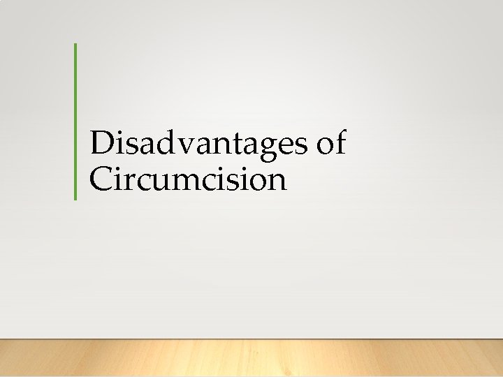 Disadvantages of Circumcision 