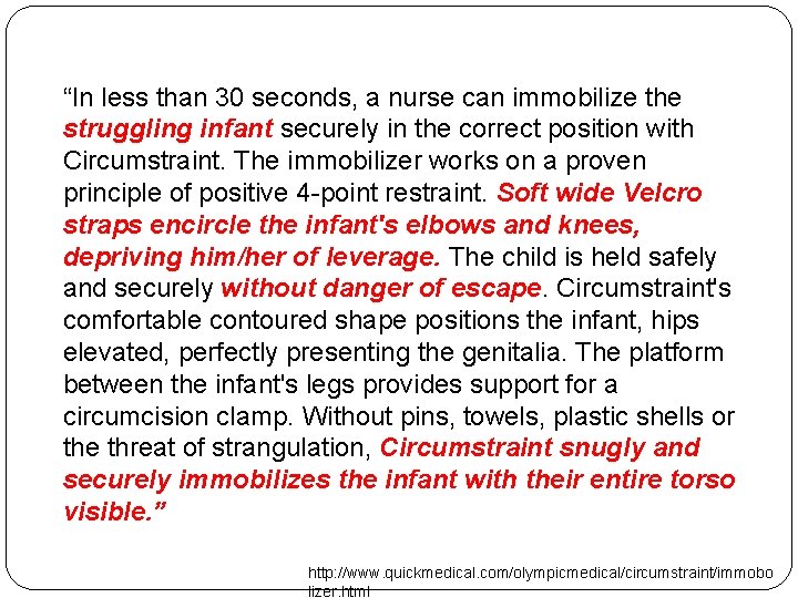 “In less than 30 seconds, a nurse can immobilize the struggling infant securely in