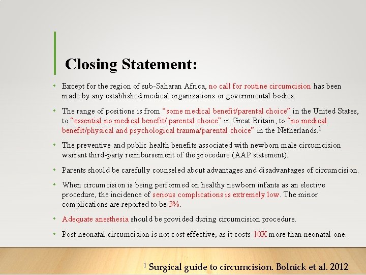Closing Statement: • Except for the region of sub-Saharan Africa, no call for routine