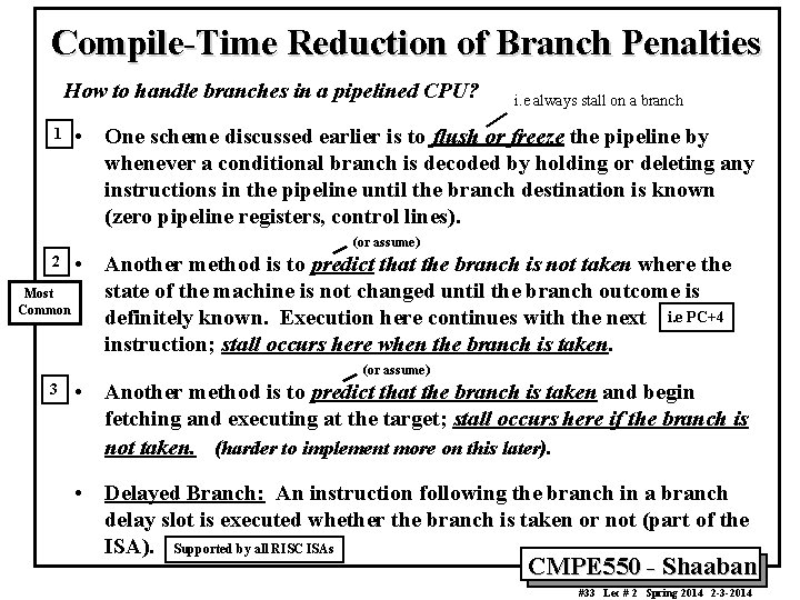 Compile-Time Reduction of Branch Penalties How to handle branches in a pipelined CPU? 1