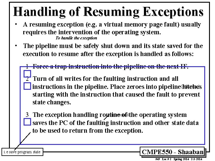 Handling of Resuming Exceptions • A resuming exception (e. g. a virtual memory page