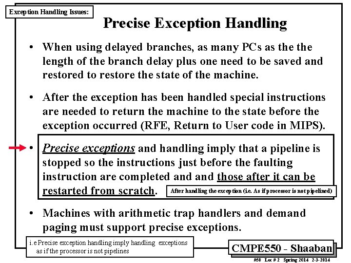 Exception Handling Issues: Precise Exception Handling • When using delayed branches, as many PCs