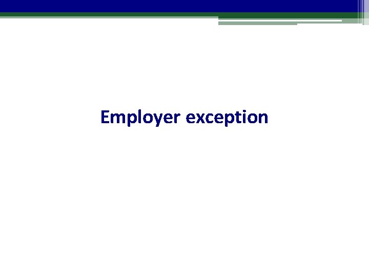 Employer exception 