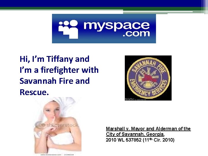 Hi, I’m Tiffany and I’m a firefighter with Savannah Fire and Rescue. Marshall v.