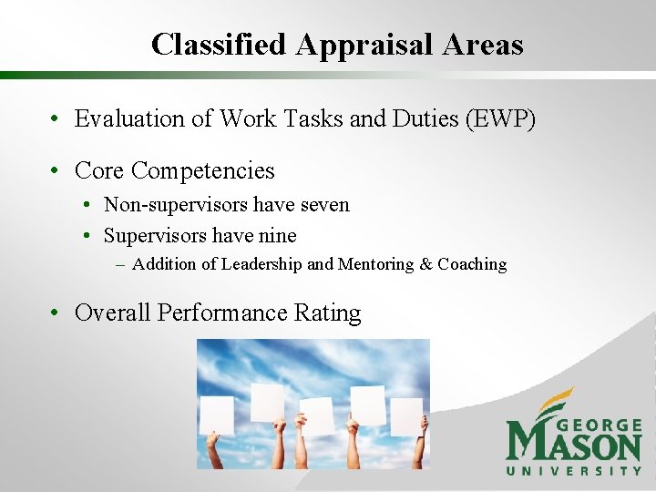 Classified Appraisal Areas • Evaluation of Work Tasks and Duties (EWP) • Core Competencies