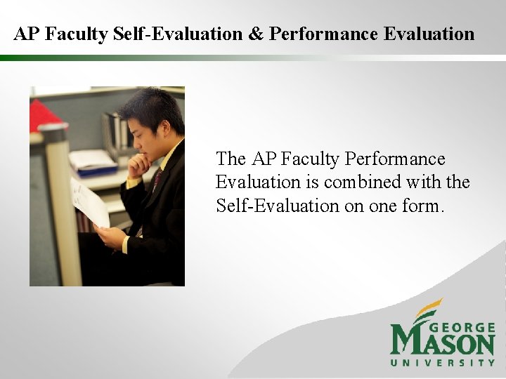 AP Faculty Self-Evaluation & Performance Evaluation The AP Faculty Performance Evaluation is combined with