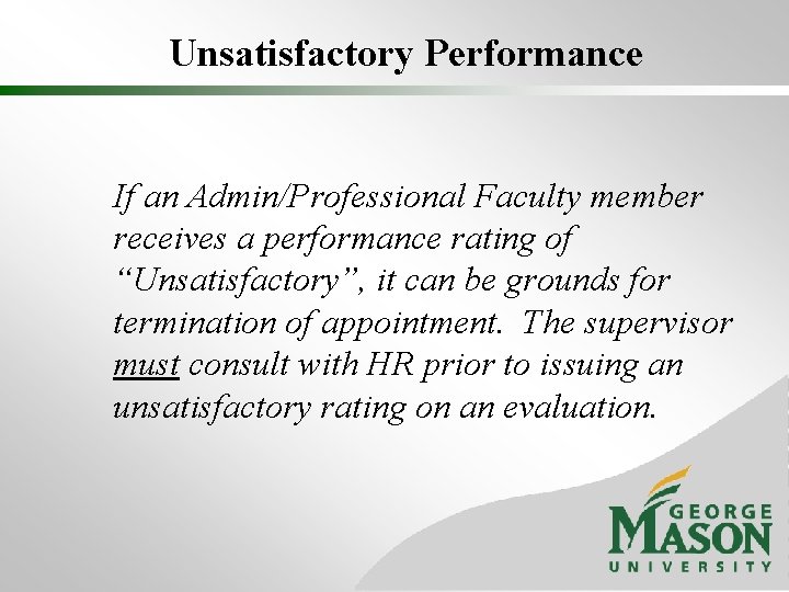 Unsatisfactory Performance If an Admin/Professional Faculty member receives a performance rating of “Unsatisfactory”, it