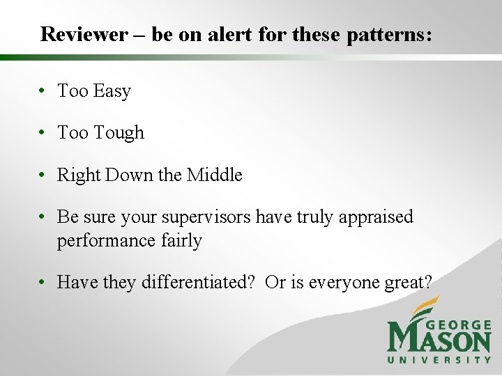 Reviewer – be on alert for these patterns: • Too Easy • Too Tough