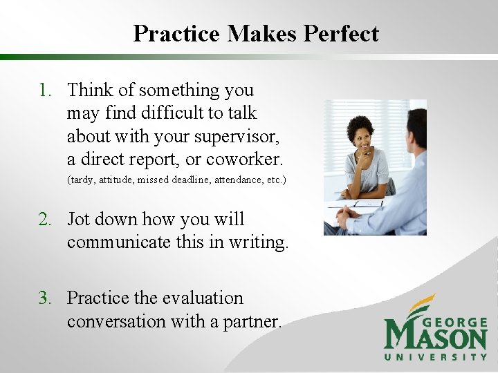 Practice Makes Perfect 1. Think of something you may find difficult to talk about