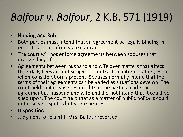 Balfour v. Balfour, 2 K. B. 571 (1919) • Holding and Rule • Both