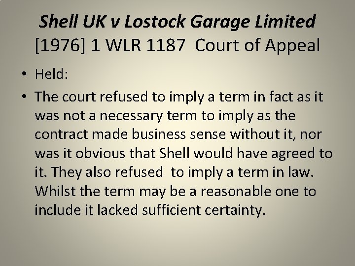 Shell UK v Lostock Garage Limited [1976] 1 WLR 1187 Court of Appeal •