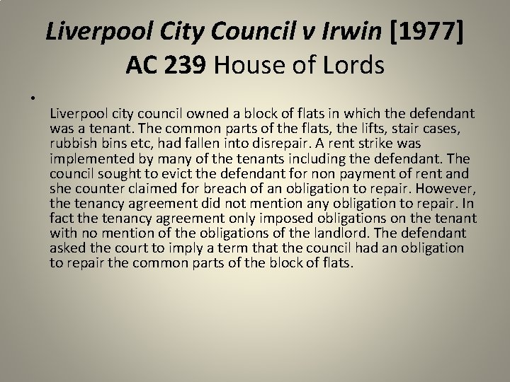 Liverpool City Council v Irwin [1977] AC 239 House of Lords • Liverpool city
