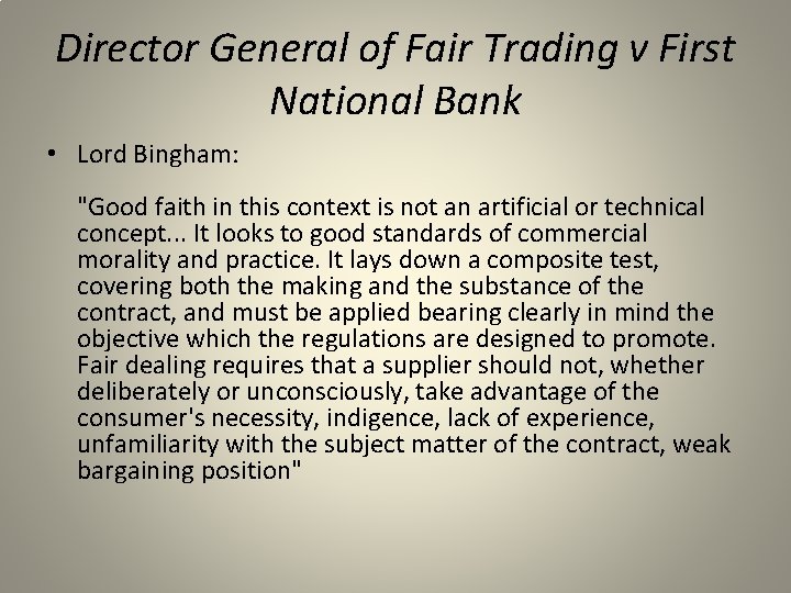 Director General of Fair Trading v First National Bank • Lord Bingham: "Good faith