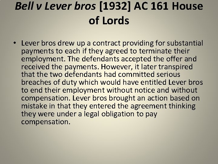 Bell v Lever bros [1932] AC 161 House of Lords • Lever bros drew