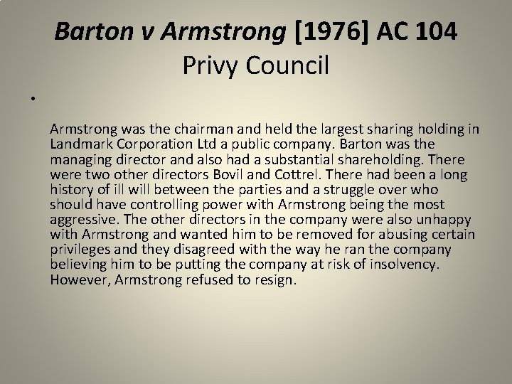 Barton v Armstrong [1976] AC 104 Privy Council • Armstrong was the chairman and