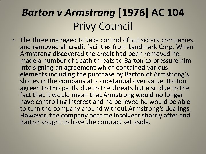 Barton v Armstrong [1976] AC 104 Privy Council • The three managed to take