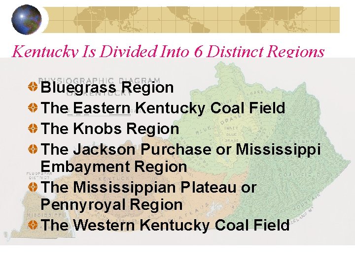 Kentucky Is Divided Into 6 Distinct Regions Bluegrass Region The Eastern Kentucky Coal Field