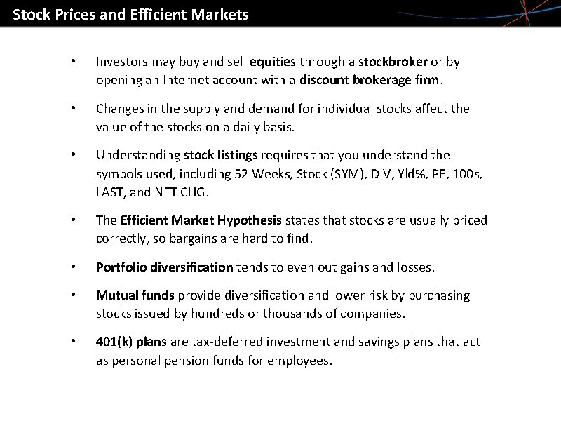 Stock Prices and Efficient Markets • Investors may buy and sell equities through a Stock Prices and Efficient Markets • Investors may buy and sell equities through a