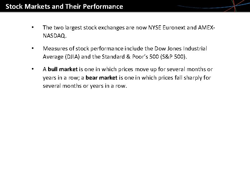 Stock Markets and Their Performance • The two largest stock exchanges are now NYSE Stock Markets and Their Performance • The two largest stock exchanges are now NYSE