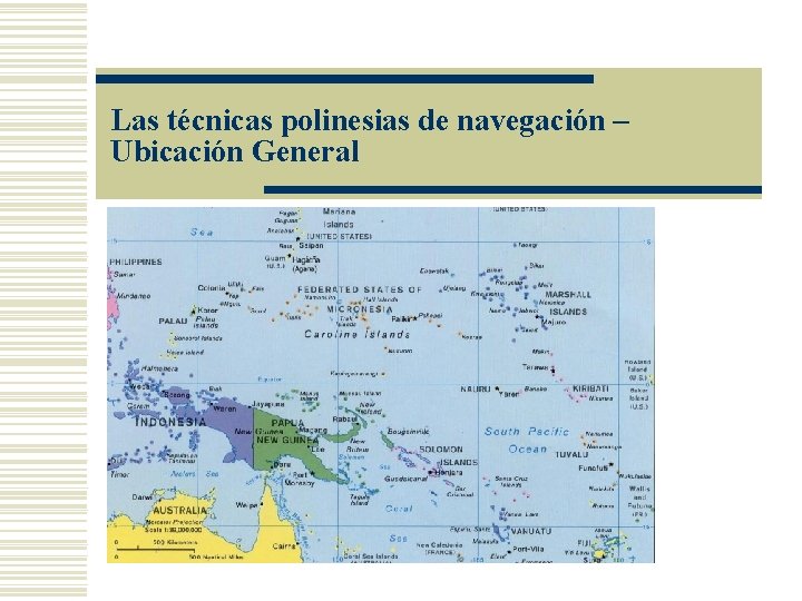 Las técnicas polinesias de navegación – Ubicación General Las técnicas polinesias de navegación – Ubicación General
