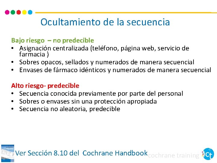 Ocultamiento de la secuencia Bajo riesgo – no predecible • Asignación centralizada (teléfono, página Ocultamiento de la secuencia Bajo riesgo – no predecible • Asignación centralizada (teléfono, página