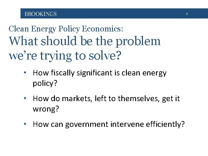 2 Clean Energy Policy Economics: What should be the problem we’re trying to solve?