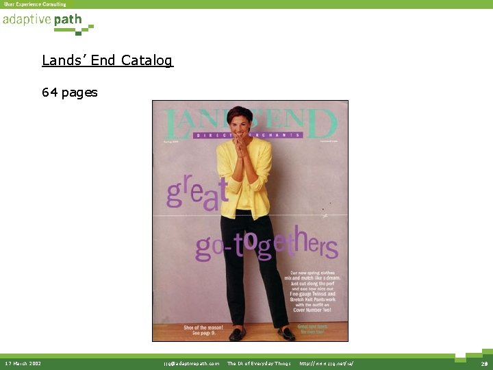 Lands’ End Catalog 64 pages 17 March 2002 jjg@adaptivepath. com · The IA of