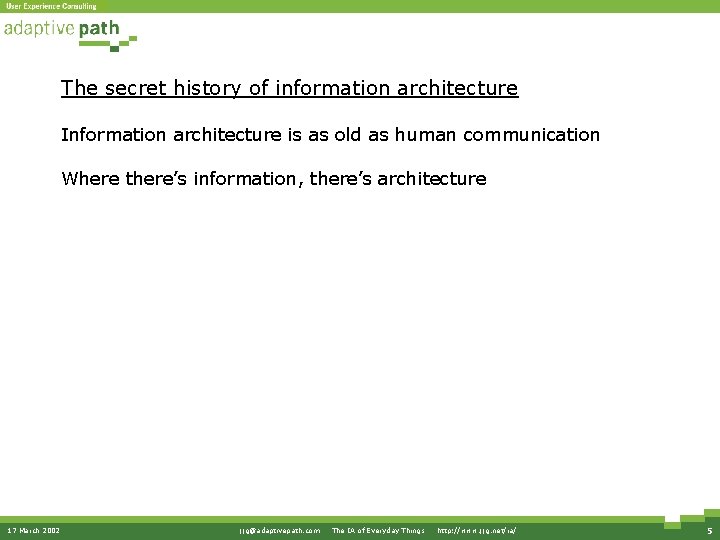The secret history of information architecture Information architecture is as old as human communication