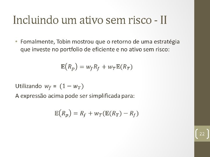 Incluindo um ativo sem risco - II • 22 