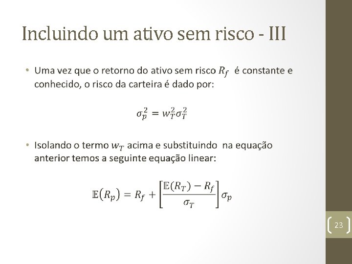 Incluindo um ativo sem risco - III • 23 