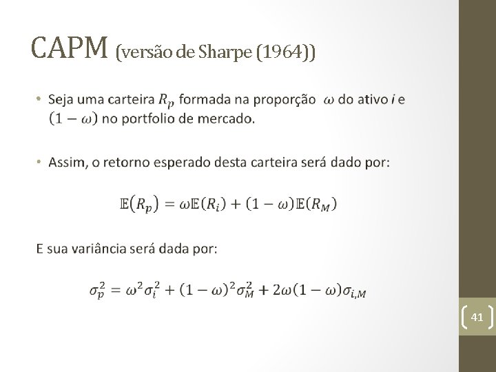 CAPM (versão de Sharpe (1964)) • 41 