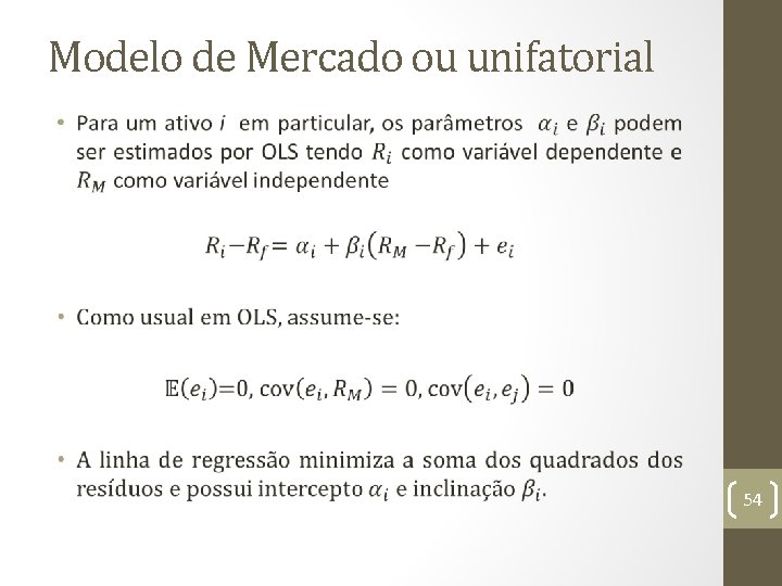 Modelo de Mercado ou unifatorial • 54 