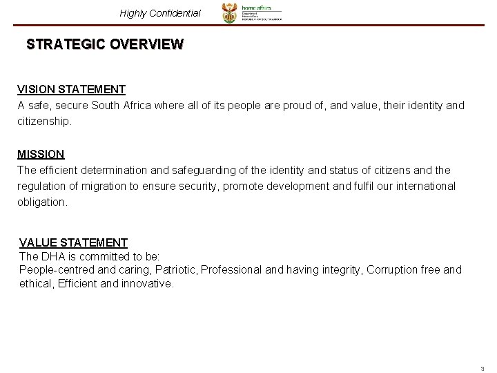 Highly Confidential STRATEGIC OVERVIEW VISION STATEMENT A safe, secure South Africa where all of Highly Confidential STRATEGIC OVERVIEW VISION STATEMENT A safe, secure South Africa where all of