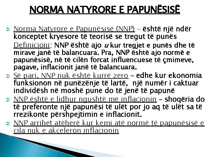 NORMA NATYRORE E PAPUNËSISË Ü Ü Norma Natyrore e Papunësisë (NNP) – është një