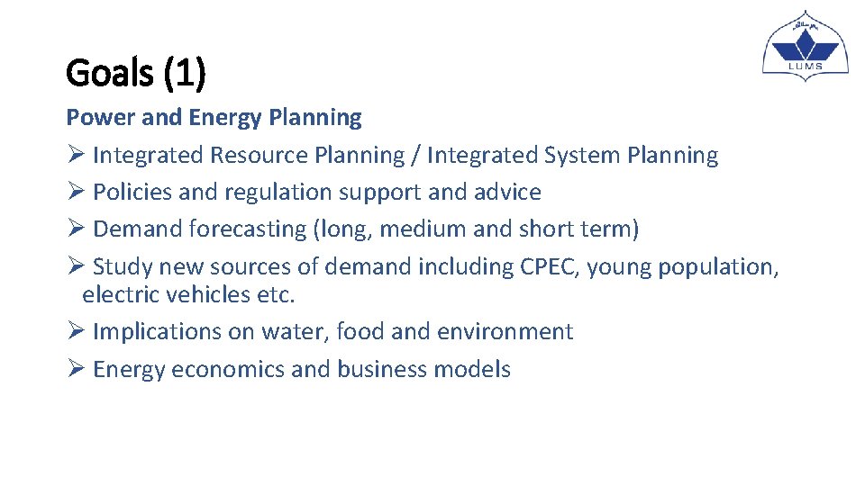 Goals (1) Power and Energy Planning Ø Integrated Resource Planning / Integrated System Planning Goals (1) Power and Energy Planning Ø Integrated Resource Planning / Integrated System Planning