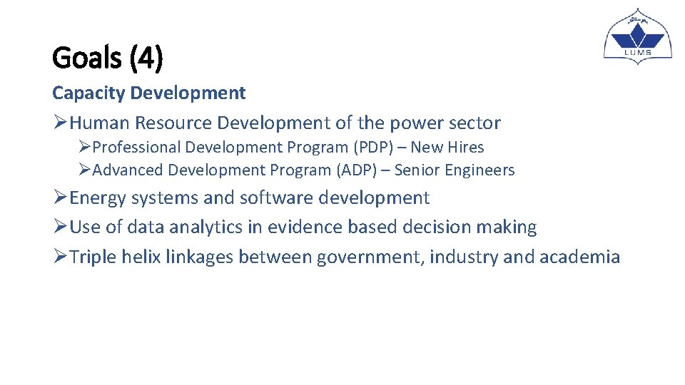 Goals (4) Capacity Development ØHuman Resource Development of the power sector ØProfessional Development Program Goals (4) Capacity Development ØHuman Resource Development of the power sector ØProfessional Development Program