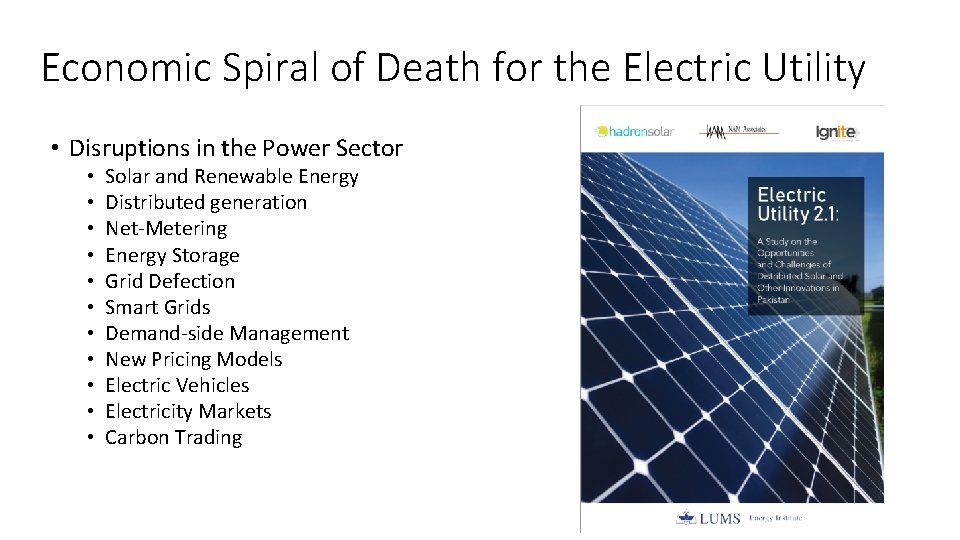 Economic Spiral of Death for the Electric Utility • Disruptions in the Power Sector Economic Spiral of Death for the Electric Utility • Disruptions in the Power Sector