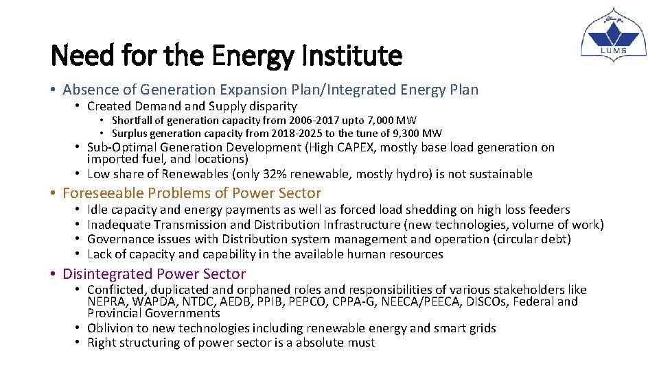 Need for the Energy Institute • Absence of Generation Expansion Plan/Integrated Energy Plan • Need for the Energy Institute • Absence of Generation Expansion Plan/Integrated Energy Plan •
