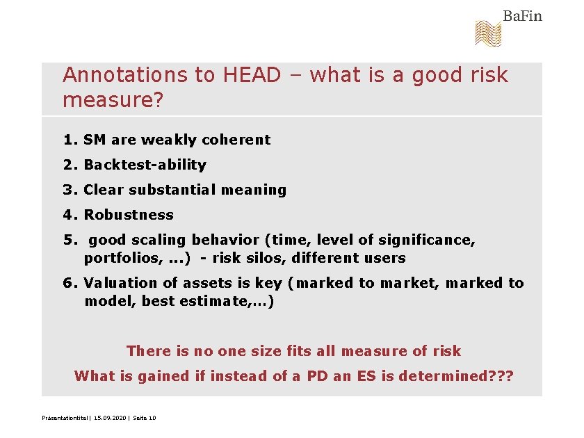 Annotations to HEAD – what is a good risk measure? 1. SM are weakly